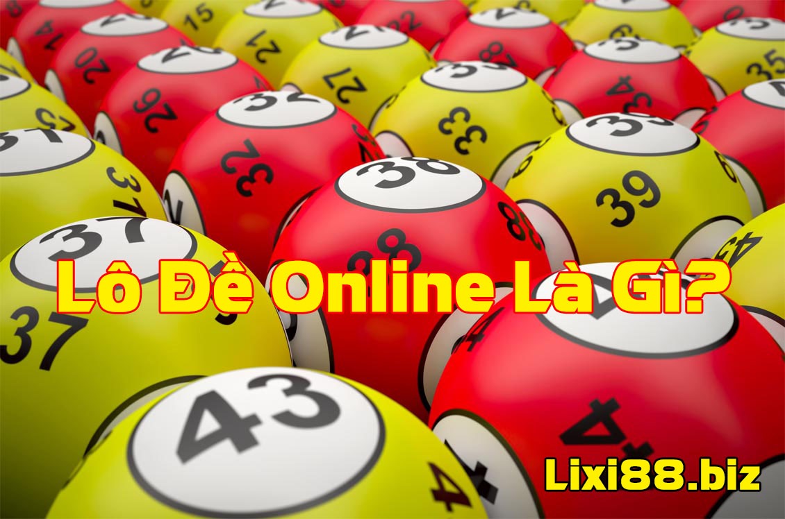Lô đề online là gì? TOP Nhà cái ghi lô đề online uy tín nhất 1 Lô đề online là gì? Cách ghi lô đề online ở nhà cái lô đề uy tín